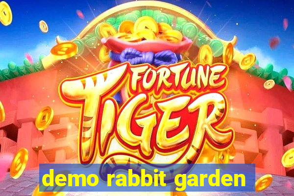 demo rabbit garden